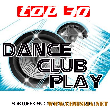 Top 30 Dance Club Play [01.10.2011 / MP3 / 128-320 kb]