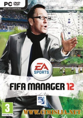 FIFA Manager 12 [Electronic Arts] [Repack] [2011 / ENG]