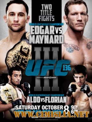 Бои без правил / UFC® 136: EDGAR vs MAYNARD III [08.10.2011 / HDTVRip]