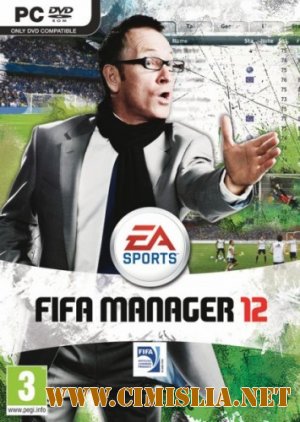 FIFA Manager 12 [Electronic Arts] [Repack] [2011 / ENG]