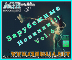 Зарубежные Новинки Vol.6 from AGR [2011 / MP3 / 320 kb]