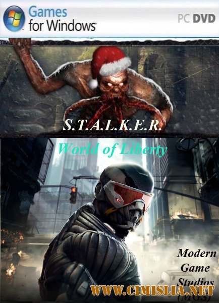 S.T.A.L.K.E.R – World of Liberty [2011 / RUS]