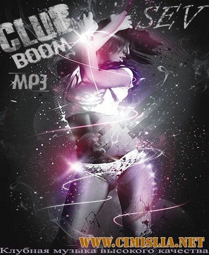 Club BOOM Vol. 3 from SEV [2011 / MP3 / 320 kb]