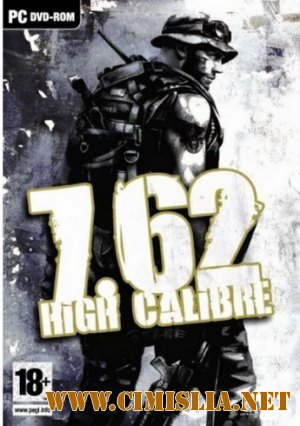 7.62: High Calibre [RePack] [2009 / RUS]