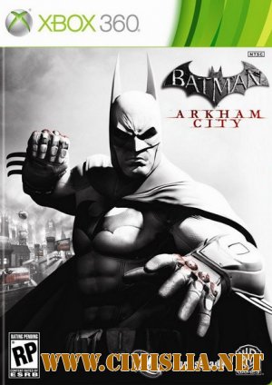 Batman: Arkham City [2011 / RUS]