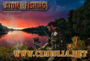 Атомная рыбалка / Atom Fishing [v. 1.1.12.156-1] [2010 / RUS]