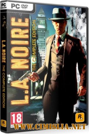 L.A. Noire: The Complete Edition [2011 / ENG / RUS]