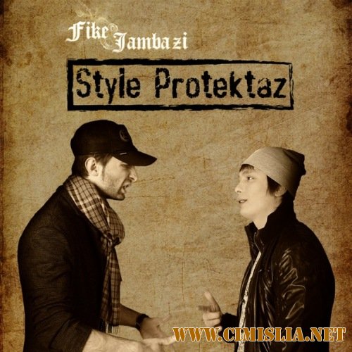 Fike & Jambazi - Style Protectaz [2011 / MP3 / 320 kb]