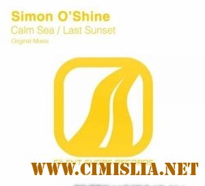 Simon O'Shine - Calm Sea / Last Sunset [2011 / MP3 / 320 kb]