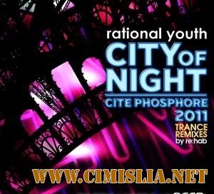 Rational Youth - City of Night/Cite Phosphore (Remixes) [2011 / MP3 / 320 kb]