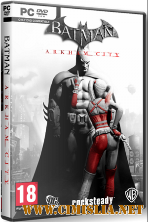 Batman: Arkham City [v.1.01 + 11 DLC] [RePack] [2011 / ENG / RUS]