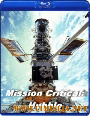 Discovery. Критическое Задание. ХАББЛ / Discovery Science. Mission Critical: Hubble [2011 / SatRip]
