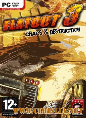 FlatOut 3: Chaos & Destruction [Repack] [2011 / ENG]