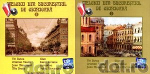 Melodii din Bucurestiul de Odinioara - Vol.1 si 2 [2006 / MP3 / 160 kb]
