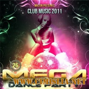 Mega Dance Party 26 [2011 / MP3 / 320 kb]