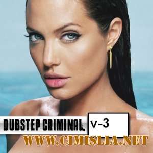 Dubstep criminal vol. 3 [2011 / MP3 / 320 kb]