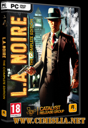 L.A. Noire: The Complete Edition [RePack] [2011 / RUS / ENG]