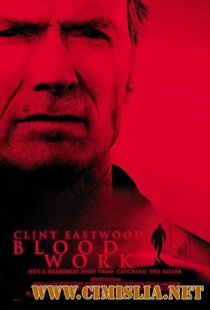 Кровавая Работа / Blood Work [2002 / DVDRip]