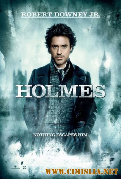 Шерлок Холмс / Sherlock Holmes (2009)