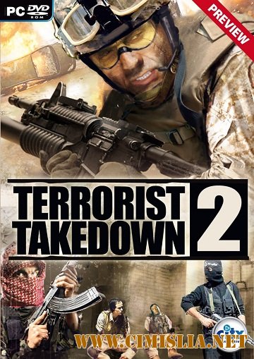 Terrorist Takedown 2 [RePack] [2008 / RUS]