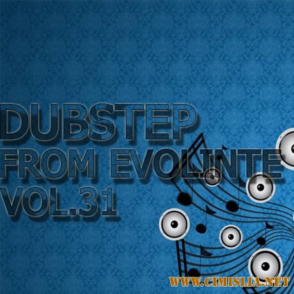 Dubstep From Evolinte Vol.31 [22.01.2012 / MP3 / 320 Kb]
