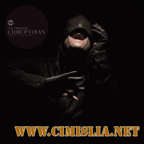 The Panacea - Chiropteran [2010 /  MP3 / 320 kb]