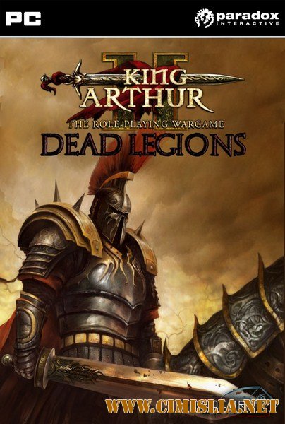 King Arthur II Dead Legions [RePack] [2012 / ENG]