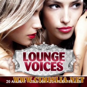 Lounge Voices Vol 1 [2011 / MP3 / 320 kb]