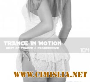 Trance In Motion Vol.104 [2011 / MP3 / 320 kb]