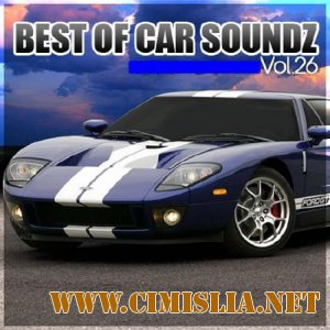 Best of Car Soundz Vol. 26 [2012 / MP3 /128-320 kb]