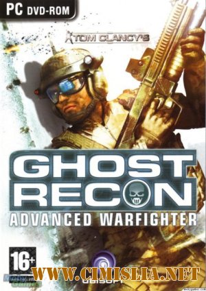 Tom Clancy's Ghost Recon - Advanced Warfighter [Repack] [2006 / RUS]