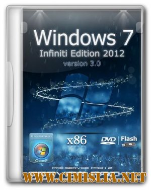 Windows 7 Ultimate Infiniti Edition x32 v3.0 [12.01.2012  / RUS]