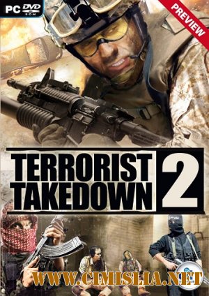 Terrorist Takedown 2 [RePack] [2008 / RUS]