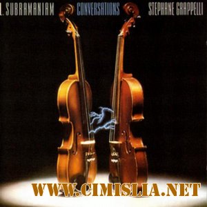 L. Subramaniam and Stephane Grappelli - Conversations [1984 /  MP3 / 320 kb]