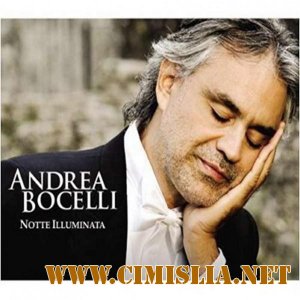 Andrea Bocelli - Notte Illuminata [2011 / MP3 / 320 kb]