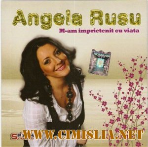 Angela Rusu - M-am imprietenit cu viata [2011 / MP3 / 320 kb]