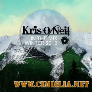 In The Mix Winter 2012 (Mixed By Kris O'Neil) [2012 / MP3 / 320 kb]