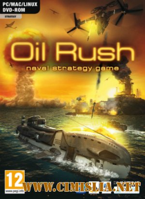 Oil Rush [2012 / RUS / ENG]