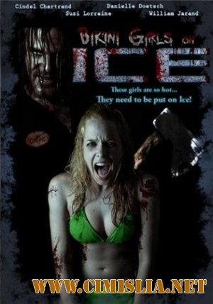 Девушки бикини во льду / Bikini Girls On Ice [2009 / DVDRip]