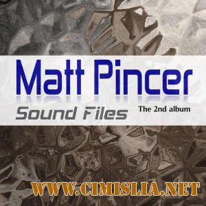 Matt Pincer - Sound Files [2012 / MP3 / 320 kb]