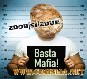 Zdob si Zdub - Basta Mafia! [2012 / MP3 / 128 kb]