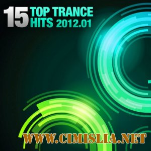 15 Top Trance Hits 01 [2012 /  MP3 / 320 kb]