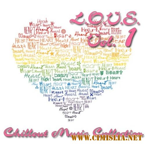 L.O.V.E. (LOVE) volume 1 [Chillout Music Collection] [2011 / MP3 / 320 kb]
