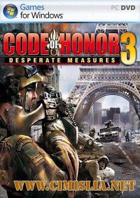 Code of Honor 3: Desperate Measures [RePack] [2009 / ENG]