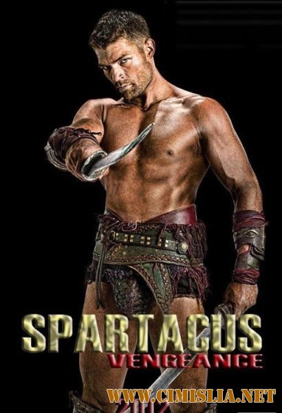 Спартак: Месть / Spartacus: Vengeance [season 2, episode 01-10 из 10] [2012 / HDTVRip]