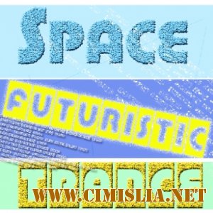 Space Futuristic Trance [2012 / MP3 / 320 kb]