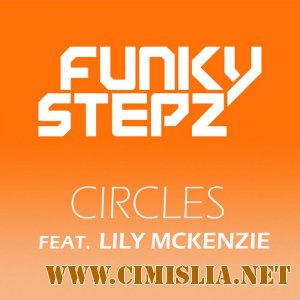 FunkyStepz - Circles EP [2012 / MP3 / 320 kb]
