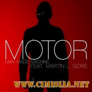 Motor feat. Martin L. Gore - Man Made Machine [Single] [2011 / MP3 / 320 kb]