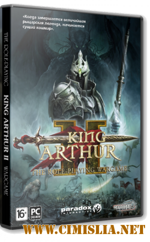 King Arthur 2: The Role-Playing Wargame [Repack] [2012 / ENG / RUS]