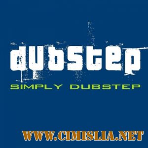 Dubstep - Simply Dubstep [2012 / MP3 / 320 kb]